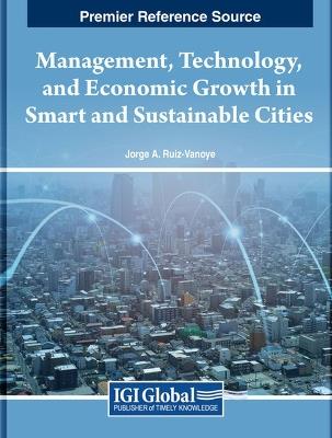 Management, Technology, and Economic Growth in Smart and Sustainable Cities - cover