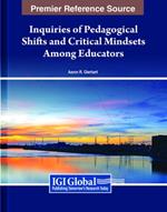Inquiries of Pedagogical Shifts and Critical Mindsets Among Educators