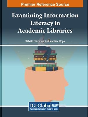 Examining Information Literacy in Academic Libraries - cover