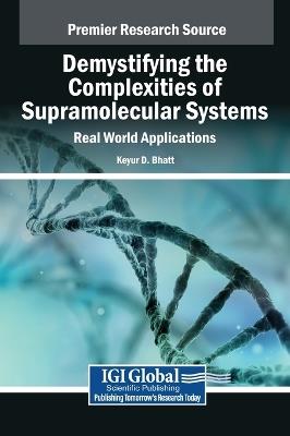 Demystifying the Complexities of Supramolecular Systems: Real World Applications - cover