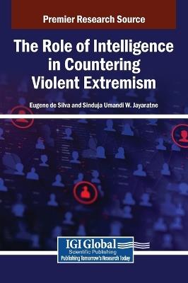 The Role of Intelligence in Countering Violent Extremism - cover