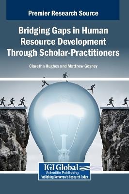 Bridging Gaps in Human Resource Development Through Scholar-Practitioners - cover