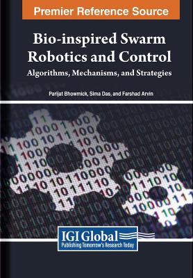 Bio-inspired Swarm Robotics and Control: Algorithms, Mechanisms, and Strategies - cover