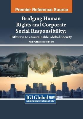 Bridging Human Rights and Corporate Social Responsibility: Pathways to a Sustainable Global Society - cover