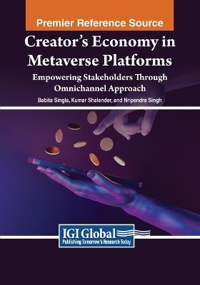 Creator's Economy in Metaverse Platforms: Empowering Stakeholders Through Omnichannel Approach - cover