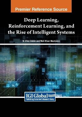 Deep Learning, Reinforcement Learning, and the Rise of Intelligent Systems - cover
