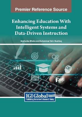 Enhancing Education With Intelligent Systems and Data-Driven Instruction - cover