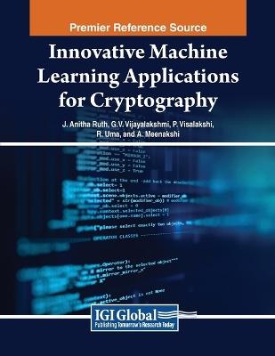 Innovative Machine Learning Applications for Cryptography - cover