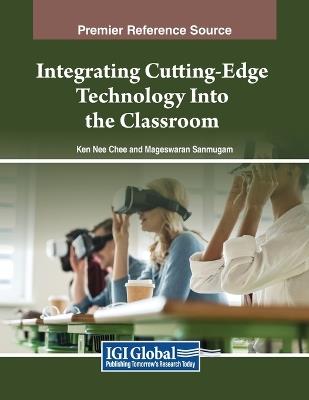 Integrating Cutting-Edge Technology Into the Classroom - cover