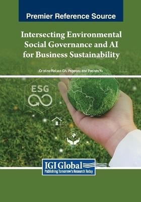 Intersecting Environmental Social Governance and AI for Business Sustainability - cover