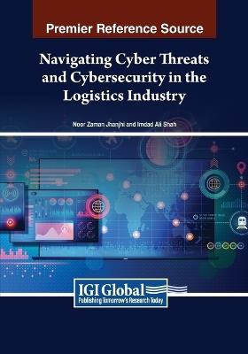 Navigating Cyber Threats and Cybersecurity in the Logistics Industry - cover