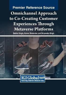Omnichannel Approach to Co-Creating Customer Experiences Through Metaverse Platforms - cover