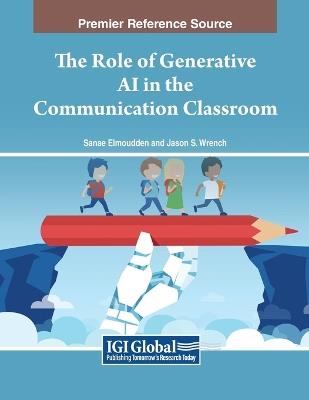 The Role of Generative AI in the Communication Classroom - cover
