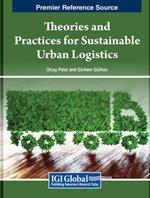 Theories and Practices for Sustainable Urban Logistics