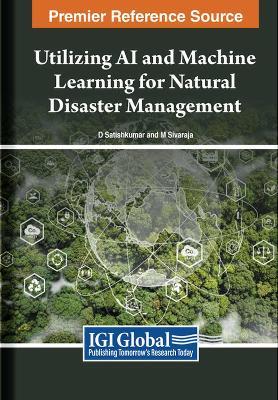 Utilizing AI and Machine Learning for Natural Disaster Management - cover