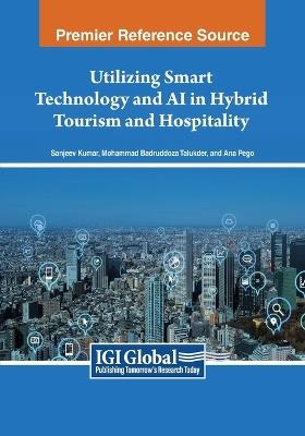Utilizing Smart Technology and AI in Hybrid Tourism and Hospitality - cover