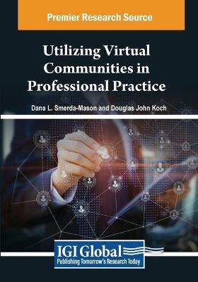 Utilizing Virtual Communities in Professional Practice - cover