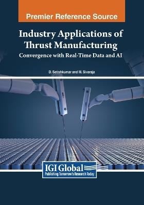Industry Applications of Thrust Manufacturing: Convergence with Real-Time Data and AI - cover