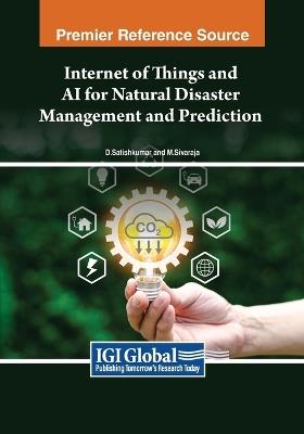 Internet of Things and AI for Natural Disaster Management and Prediction - cover