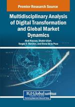 Multidisciplinary Analysis of Digital Transformation and Global Market Dynamics