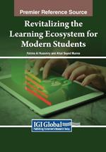 Revitalizing the Learning Ecosystem for Modern Students