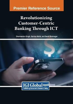 Revolutionizing Customer-Centric Banking Through ICT - cover