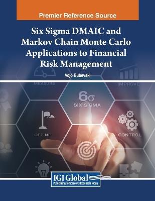 Six Sigma DMAIC and Markov Chain Monte Carlo Applications to Financial Risk Management - cover