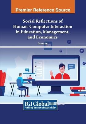 Social Reflections of Human-Computer Interaction in Education, Management, and Economics - cover