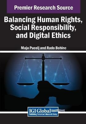Balancing Human Rights, Social Responsibility, and Digital Ethics - cover