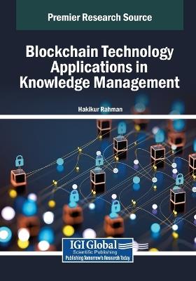 Blockchain Technology Applications in Knowledge Management - cover