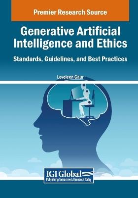 Generative Artificial Intelligence and Ethics: Standards, Guidelines, and Best Practices - cover