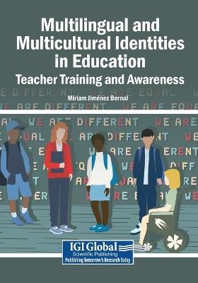 Multilingual and Multicultural Identities in Education: Teacher Training and Awareness - cover