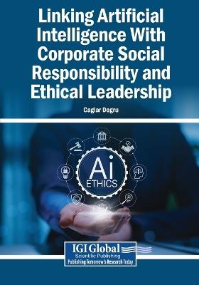 Linking Artificial Intelligence With Corporate Social Responsibility and Ethical Leadership - cover