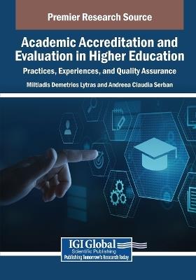 Academic Accreditation and Evaluation in Higher Education: Practices, Experiences, and Quality Assurance - cover