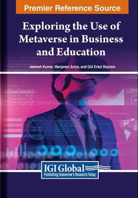 Exploring the Use of Metaverse in Business and Education - cover