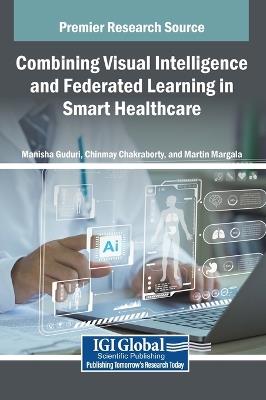 Combining Visual Intelligence and Federated Learning in Smart Healthcare - cover