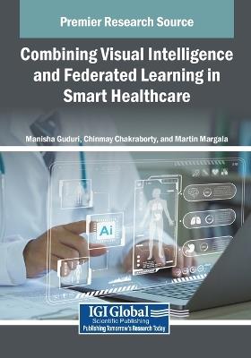 Combining Visual Intelligence and Federated Learning in Smart Healthcare - cover