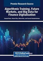 Algorithmic Training, Future Markets, and Big Data for Finance Digitalization