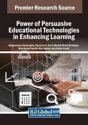 Power of Persuasive Educational Technologies in Enhancing Learning - cover