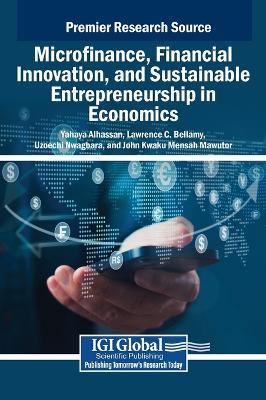 Microfinance, Financial Innovation, and Sustainable Entrepreneurship in Economics - cover