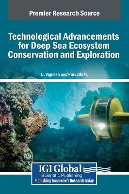 Technological Advancements for Deep Sea Ecosystem Conservation and Exploration - cover