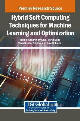 Hybrid Soft Computing Techniques for Machine Learning and Optimization - cover
