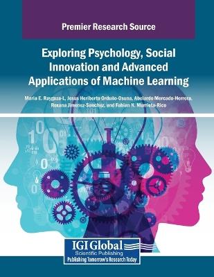 Exploring Psychology, Social Innovation and Advanced Applications of Machine Learning - cover