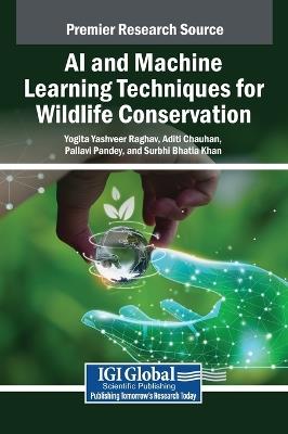 AI and Machine Learning Techniques for Wildlife Conservation - cover