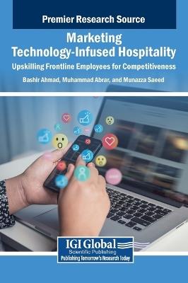 Marketing Technology-Infused Hospitality: Upskilling Frontline Employees for Competitiveness - cover