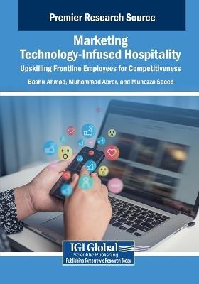 Marketing Technology-Infused Hospitality: Upskilling Frontline Employees for Competitiveness - cover