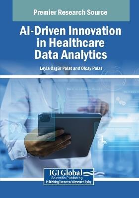 AI-Driven Innovation in Healthcare Data Analytics - cover