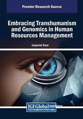 Embracing Transhumanism and Genomics in Human Resources Management - cover