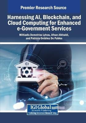 Harnessing AI, Blockchain, and Cloud Computing for Enhanced e-Government Services - cover