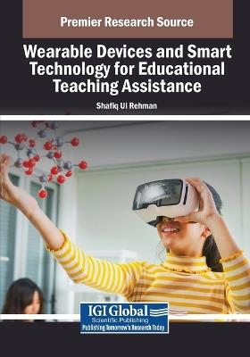 Wearable Devices and Smart Technology for Educational Teaching Assistance - cover